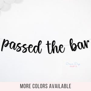 Passed the Bar Banner - Lawyer Graduation Party Decor, Law School Grad Party Sign, Attorney Celebration Decorations, Law Themed Party