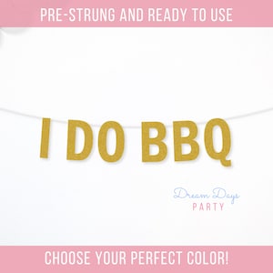 I do BBQ Banner for Engagement Party or Couples Shower, Backyard BBQ Bridal Shower Decor, i do bbq Sign, BBQ Wedding Decoration