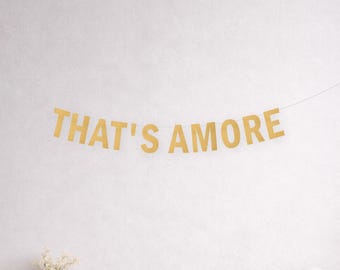 Thats Amore Party Banner, Italian Engagement Decorations, Bridal Shower Night Decor, Bachelorette Party