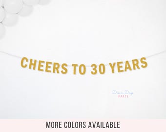 Cheers to 30 Years Banner, 30th Birthday Party Decor, Glitter Thirty Anniversary
