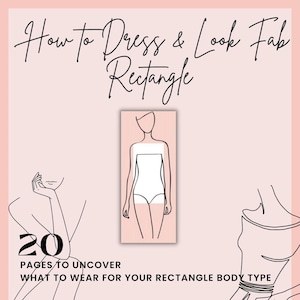 How To Dress & Look Fab - Rectangle Body Type
