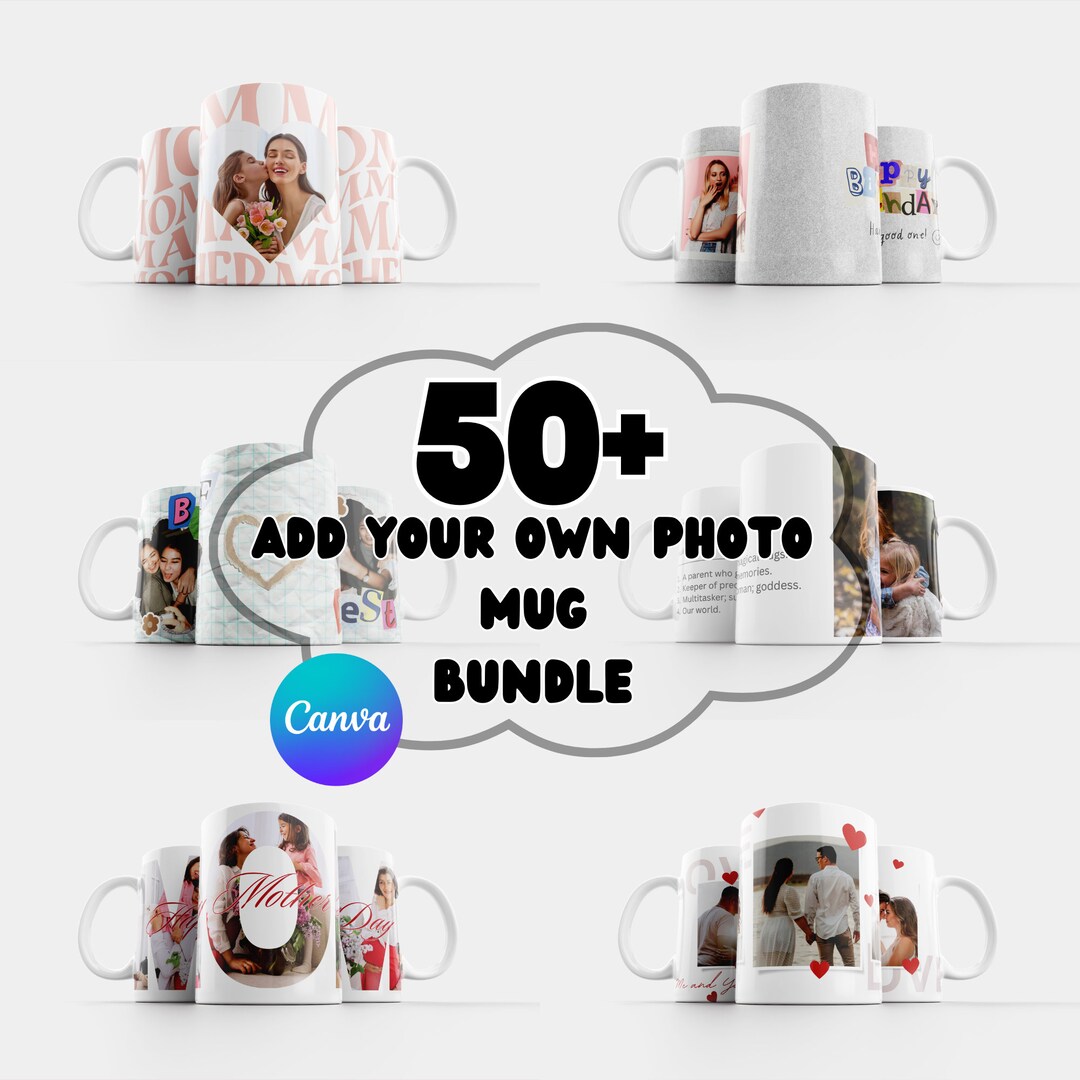 Mug. Add Bundle of 50+ Customizable Photo Mug Templates! Easily Add Your Images ...