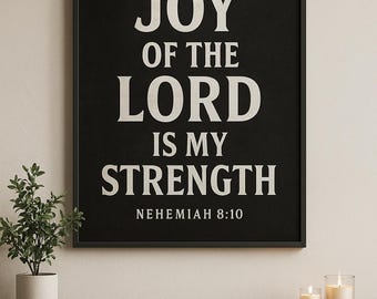 Die Freude am Herrn ist meine Stärke Nehemia 8:10 "Christliche Wandkunst | Bibel Vers druckbar | Schrift Poster | Dunkelreligiöse Wohnkultur
