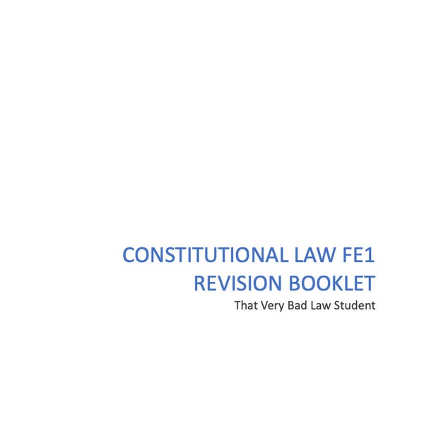 Constitutional Law FE1 Revision Notes with Script