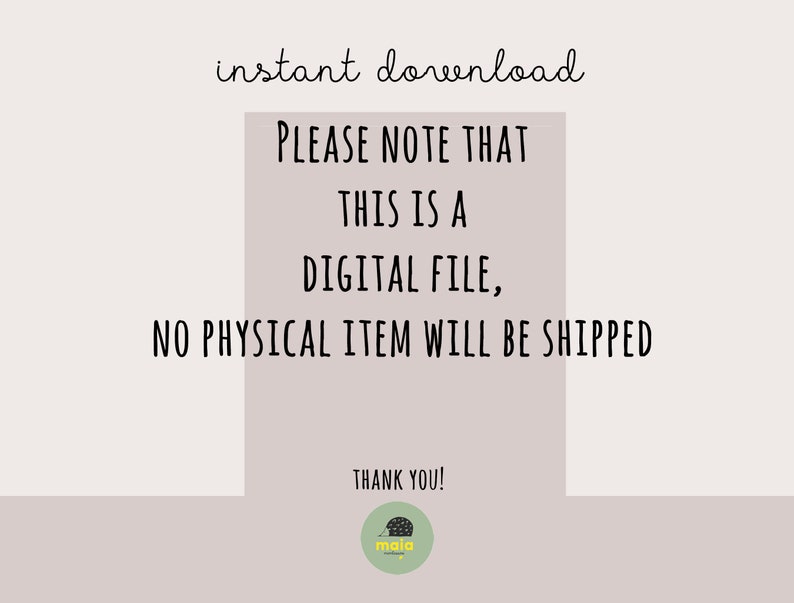 Puede incluir: Un aviso de descarga digital con el texto "PLEASE NOTE THAT THIS IS A DIGITAL FILE, NO PHYSICAL ITEM WILL BE SHIPPED" en negro sobre un fondo gris claro. El texto "instant download" aparece arriba del aviso en negro. El texto "THANK YOU!" aparece debajo del aviso en negro. Un peque&ntilde;o logotipo con la palabra "mala" en amarillo sobre un fondo verde aparece debajo del texto.