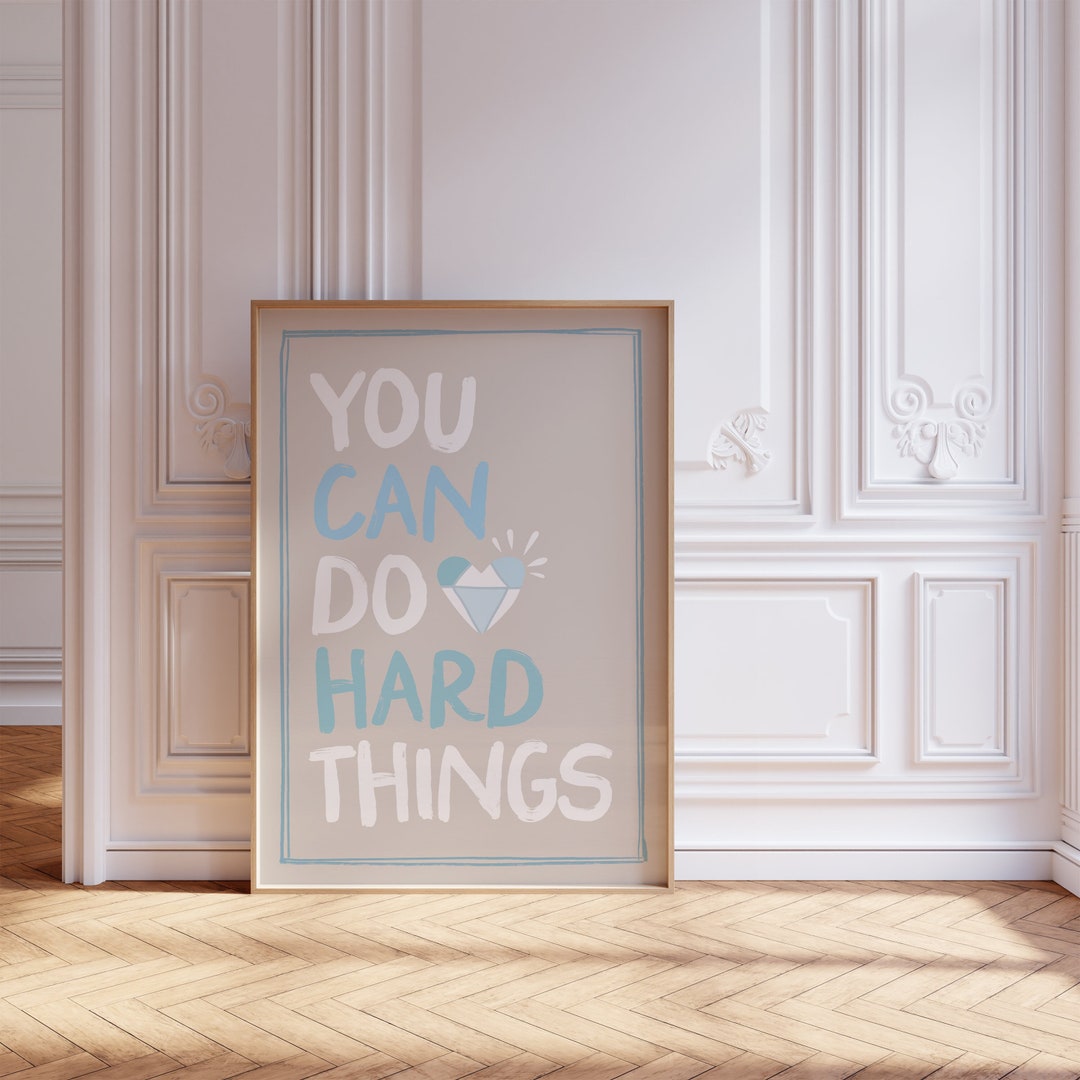 You Can Do Hard Things Giclée Poster Wall Art Diamond Typography Mantra ...