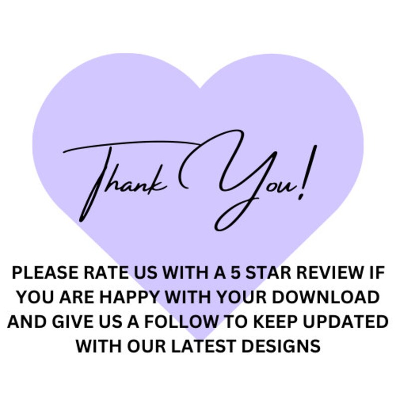 Op de afbeelding: Een lichtpaarse hartvorm met de woorden "Thank You!" in elegant zwart schrift. Hieronder moedigt de tekst een 5-sterrenbeoordeling en volgen voor design updates aan. De achtergrond is wit.