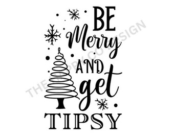 Be Merry and Get Tipsy Christmas SVG: wijnflestasontwerp (digitaal bestand)