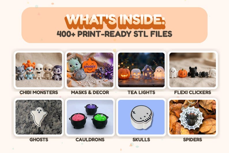 May include: A digital collection of 400+ print-ready STL files featuring Halloween-themed designs. The image displays eight categories including chibi monsters, masks, decor, tea lights, flexi clickers, ghosts, cauldrons, skulls, and spiders.