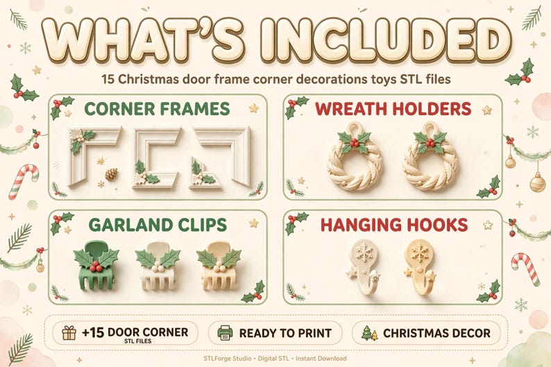 May include: A digital display showing 15 Christmas door frame corner decorations as STL files. The image features corner frames, wreath holders, garland clips, and hanging hooks with holly and snowflake motifs, labelled with text including WHAT'S INCLUDED.