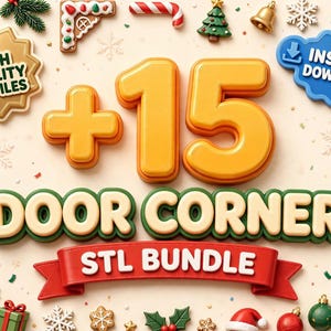 May include: A digital graphic featuring the text +15 DOOR CORNER STL BUNDLE in bold, rounded, 3D-style lettering. The image includes a gold badge labelled HIGH QUALITY STL FILES and a blue cloud icon labelled INSTANT DOWNLOAD, surrounded by Christmas icons.