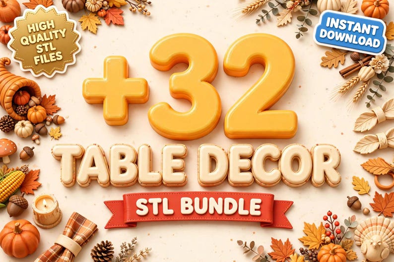 Może przedstawiać: Cyfrowa grafika z napisem +32 TABLE DECOR STL BUNDLE w ż&oacute;łtych i kremowych literach 3D. Obraz zawiera odznaki z napisami HIGH QUALITY STL FILES oraz INSTANT DOWNLOAD, otoczone jesiennymi elementami, takimi jak dynie, liście i żołędzie.