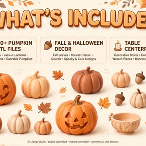 May include: A digital collection of 40+ pumpkin STL files for fall and Halloween decor, including jack-o-lanterns, mini pumpkins, carvable pumpkins, decorative bowls, candle holders, and wreath pieces, featuring various orange and tan tones.