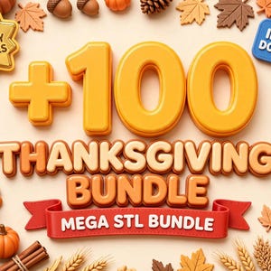 Puede incluir: Un gr&aacute;fico digital con el texto +100 THANKSGIVING BUNDLE MEGA STL BUNDLE, rodeado de iconos 3D de calabazas, bellotas, un pavo, ma&iacute;z, trigo y hojas de oto&ntilde;o. Incluye etiquetas con HIGH QUALITY STL FILES e INSTANT DOWNLOAD.