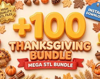 Thanksgiving STL Bundle | 100+ 3D Print Files, Turkey & Pumpkin Fall Decor