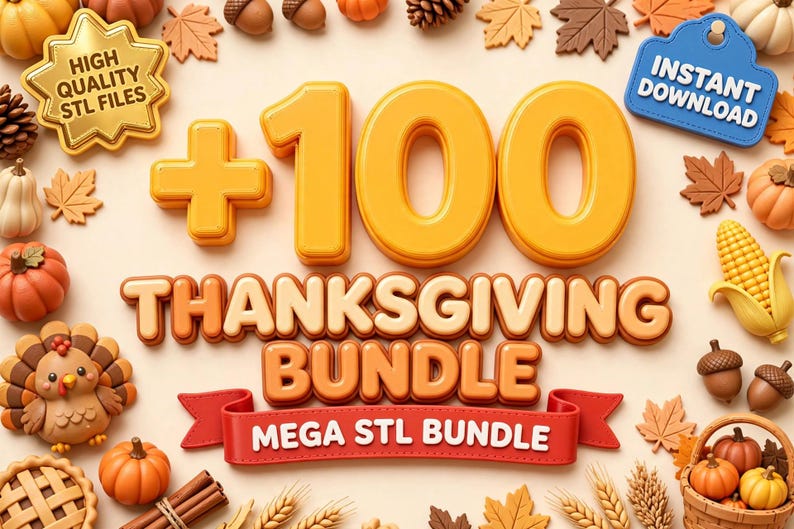 Puede incluir: Un gr&aacute;fico digital con el texto +100 THANKSGIVING BUNDLE MEGA STL BUNDLE, rodeado de iconos 3D de calabazas, bellotas, un pavo, ma&iacute;z, trigo y hojas de oto&ntilde;o. Incluye etiquetas con HIGH QUALITY STL FILES e INSTANT DOWNLOAD.