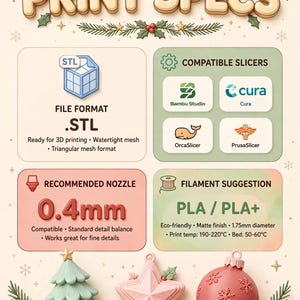 May include: An informational graphic titled PRINT SPECS detailing 3D printing requirements. It lists .STL file format, compatible slicers including Bambu Studio, Cura, OrcaSlicer, and PrusaSlicer, a 0.4mm nozzle, and PLA/PLA+ filament specifications.