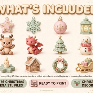 May include: A collection of 3D printable Christmas ornaments and figures including a star, snowflake, bauble, lantern, reindeer, dragon, tree, snowman, candle, house, wreath, and sleigh. Text reads: WHAT'S INCLUDED, +176 CHRISTMAS MEGA STL FILES, READY TO PRINT.