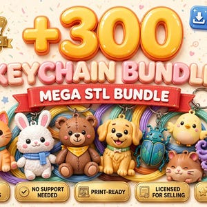 May include: A digital graphic for a 300 keychain bundle featuring various 3D animal characters including a cat, rabbit, bear, dog, beetle, chick, hamster, and octopus. The text reads +300 KEYCHAIN BUNDLE, MEGA STL BUNDLE, HIGH QUALITY STL FILES, INSTANT DOWNLOAD, 100+ MODELS, NO SUPPORT NEEDED, PRINT-READY, LICENSED FOR SELLING, and COMMERCIAL USE.
