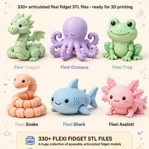 May include: A collection of 330+ articulated flexi fidget STL files for 3D printing, featuring a green dragon, purple octopus, green frog, peach snake, blue shark, and pink axolotl. Text includes WHAT'S INCLUDED, 330+ FLEXI FIDGET STL FILES, PRINT-IN-PLACE, NO SUPPORTS, and PERFECT FIDGET TOYS.