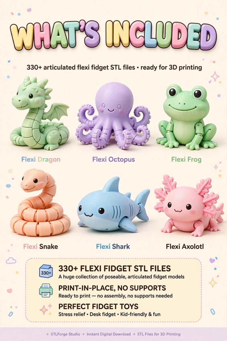May include: A collection of 330+ articulated flexi fidget STL files for 3D printing, featuring a green dragon, purple octopus, green frog, peach snake, blue shark, and pink axolotl. Text includes WHAT'S INCLUDED, 330+ FLEXI FIDGET STL FILES, PRINT-IN-PLACE, NO SUPPORTS, and PERFECT FIDGET TOYS.