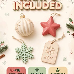 May include: A set of four Christmas ornaments including a cream-colored ribbed sphere, a red star, a light green snowflake, and a beige rectangular tag with the word JOY. The text WHAT'S INCLUDED, +16 ORNAMENTS STL FILES, READY TO PRINT, and CHRISTMAS DECOR are visible.