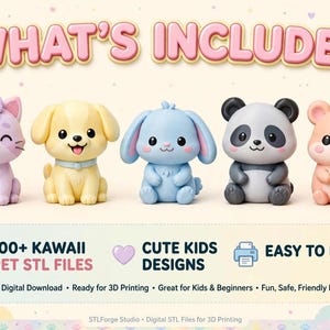 May include: A set of five small animal figurines including a purple cat, yellow puppy, blue bunny, panda, and peach hamster holding an acorn. The text reads WHAT'S INCLUDED, 100+ KAWAII PET STL FILES, CUTE KIDS DESIGNS, EASY TO PRINT, and more.
