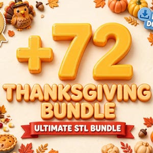 Puede incluir: Un gr&aacute;fico digital con el texto +72 THANKSGIVING BUNDLE ULTIMATE STL BUNDLE en letras 3D de color naranja. El dise&ntilde;o est&aacute; rodeado de elementos tem&aacute;ticos de oto&ntilde;o, incluyendo calabazas, bellotas, hojas de arce, un cuerno de la abundancia y un pavo.