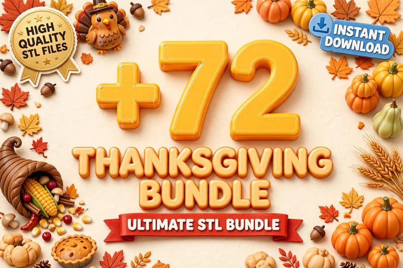 Puede incluir: Un gr&aacute;fico digital con el texto +72 THANKSGIVING BUNDLE ULTIMATE STL BUNDLE en letras 3D de color naranja. El dise&ntilde;o est&aacute; rodeado de elementos tem&aacute;ticos de oto&ntilde;o, incluyendo calabazas, bellotas, hojas de arce, un cuerno de la abundancia y un pavo.