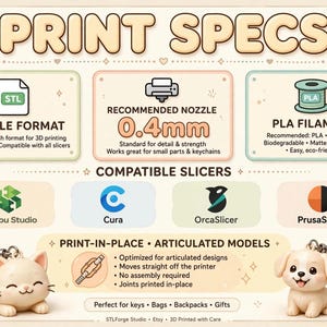 May include: An informational graphic titled PRINT SPECS detailing 3D printing requirements. It lists STL file format, a 0.4mm nozzle, PLA filament, and compatible slicers like Bambu Studio, Cura, OrcaSlicer, and PrusaSlicer. Includes two keychains.