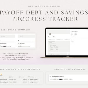 May include: A computer screen displaying a debt and savings progress tracker. The screen shows a dashboard summary with sections for savings and debt, a table to track payments and deposits, and a progress bar to check savings account progress. The text on the screen reads "Get Debt Free Faster", "Payoff Debt and Savings Progress Tracker", "Dashboard Summary", "Savings", "Debt", "The formula shows how much you saved and your goal. It is easy to see your progress at a glance with the visual percentage bar.", "Track Payments and Deposits", "Saving and Debt", "Check Your Progress", "e Name", "Date", "#Amount", "Related to", "Savings Account 1", "April Savings Deposit", "April 20, 2022", "$400.00", "Savings Account 1", "1170/2000 $000000 58%", "March Savings Deposit", "March 20, 2022", "$300.00", "Savings Account 1".