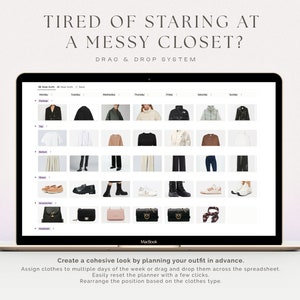 May include: A laptop screen displaying a digital planner for organizing outfits. The planner is divided into days of the week and features a drag-and-drop interface for assigning clothes to each day. The text on the screen reads "Tired of staring at a messy closet? Drag & Drop System".