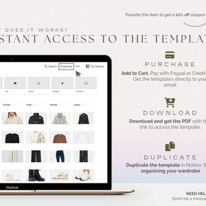 May include: A laptop screen displaying a Notion workspace with a wardrobe template. The template includes sections for different days of the week, categories of clothing, and a search bar. The text "Duplicate" is highlighted on the screen. The text "Instant Access to the Template" is displayed above the laptop.