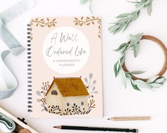 Christian Homemaker Planner, Well Ordered Life, Printable Life Binder (PDF)
