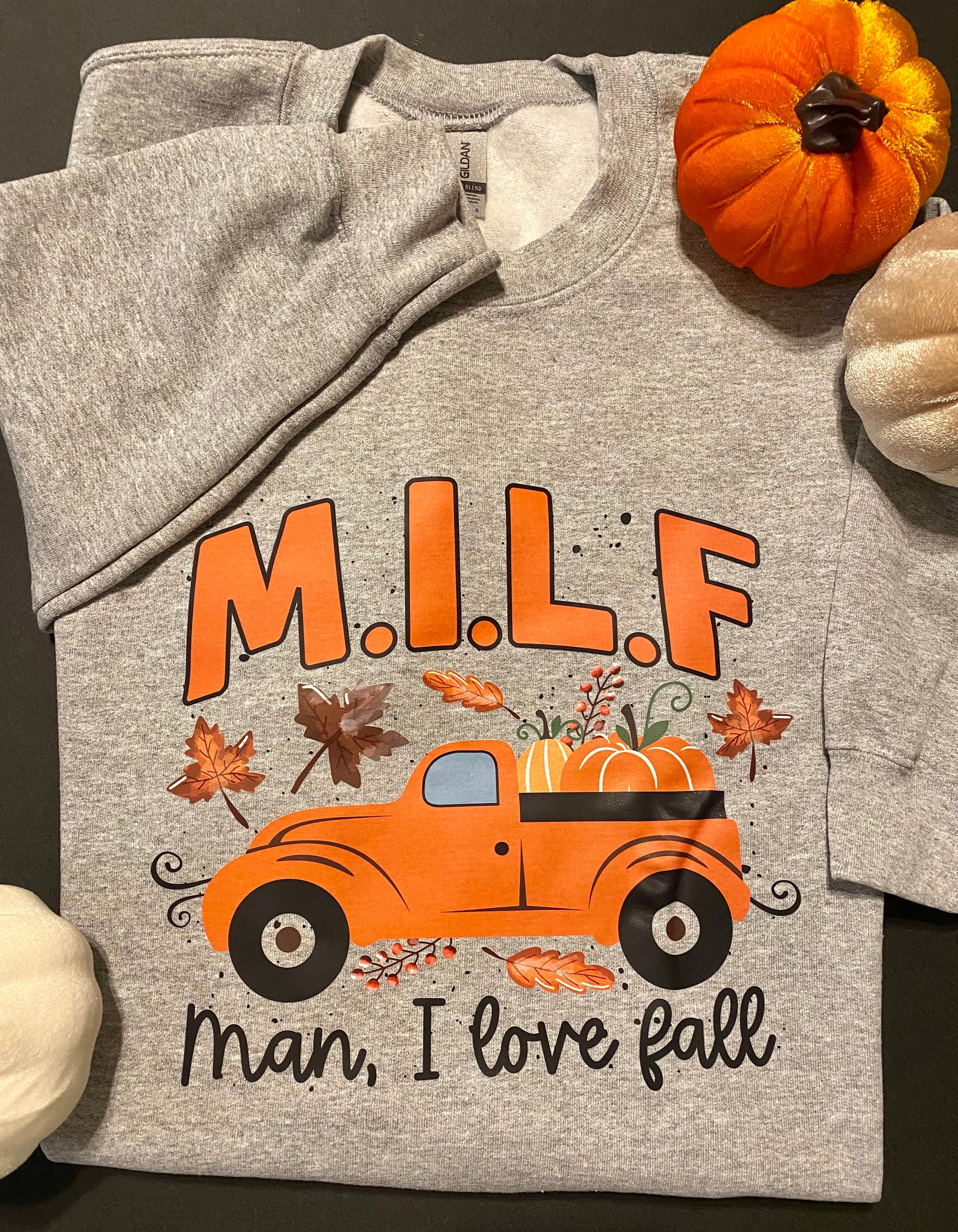 Discover MILF Man I Love Fall Sweatshirts