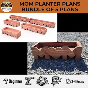 Mother's Day Planter Plans - Build a Simple Unique Gift for Mom, Nana, Grammy, Granny, and Grandma - Includes 5 sets of plans