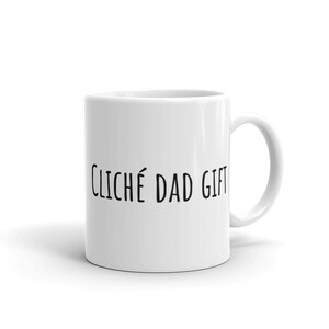 Cliché Dad Gift mug