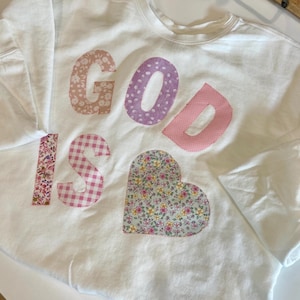 Patchwork God is Love Sweatshirt- Faith-Based Crewneck, Christian Sweatshirt, Cozy Jesus Pullover, Faith-Based gift