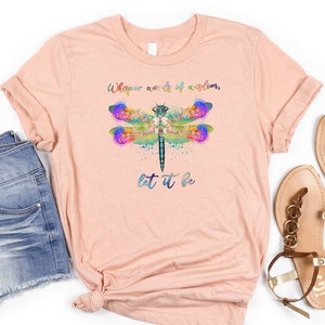 Letras de los Beatles Susurran palabras de sabiduría Déjalo ser camisa de libélula, Amantes de la música, Regalo de amantes de la música, Amante de la libélula, Camiseta hippie Heather Peach
