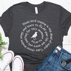 Blackbird Beatles Shirt, Beatles Lyrics, Music Lovers, Music Lovers Gift, Blackbird Singing in the Dead of Night, Graphic Tees
