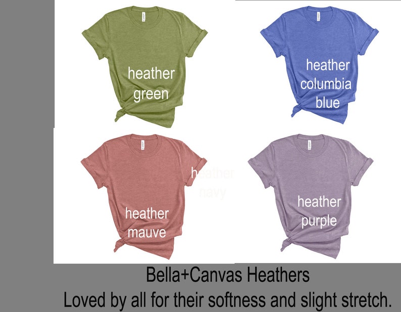 Puede incluir: Cuatro camisetas Bella+Canvas de color jaspeado en diferentes colores: verde jaspeado, azul Columbia jaspeado, malva jaspeado y morado jaspeado. El texto "Bella+Canvas Heathers" y "Loved by all for their softness and slight stretch." est&aacute; debajo de las camisetas.