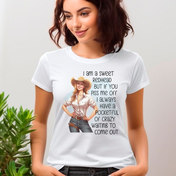 Sassy Redhead Cowgirl T Shirt Gift for Redhead Country Girl, Redhead  Country Western Tshirt, Crazy Redhead Women's Tshirt Gift for Her 