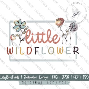 Little Wildflower Design, Little Girls Shirt, Flower design Png, Jpeg, PSD, PDF, Instant Download