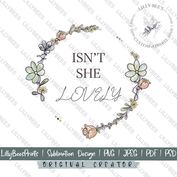 Isn’t She Lovely Design, Floral Design, Instant Download, Flower Wreath Design, PNG, PDF, PSD, Jpeg