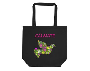 Retro Floral Dove on Econscious Black Cotton Twill Tote Bag - Nature Lover Gift - Take It Easy Message in Spanish- Certified Organic Vegan