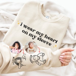 I Wear My Heart On My Sleeve Sweatshirt or Hoodie: A Custom Mama Sweatshirt with Children Portrait & Name on Sleeve, Mother&#39;s Day Mom Gift