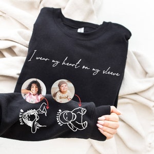I Wear My Heart On My Sleeve Sweatshirt or Hoodie: A Custom Mama Sweatshirt with Children Portrait & Name on Sleeve, Mother&#39;s Day Mom Gift