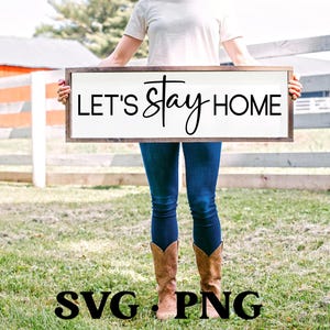 Let&#39;s Stay Home SVG | Homebody Svg | Wood Sign Quote Svg | Housewarming Svg | Farmhouse Wood Sign Svg | Modern Farmhouse Svg