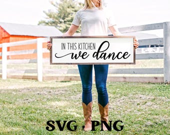 In This Kitchen We Dance SVG | Kitchen Quote Svg | Kitchen Sign Svg | Housewarming Gift Svg | Kitchen Wall Decor | Modern Farmhouse Svg