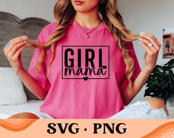Girl Mama SVG | Girl Mama Png | Mom Life Svg | Shirt Design For Mom | Mom Shirt Design | Girl Mama | Digital Design | Instant Download